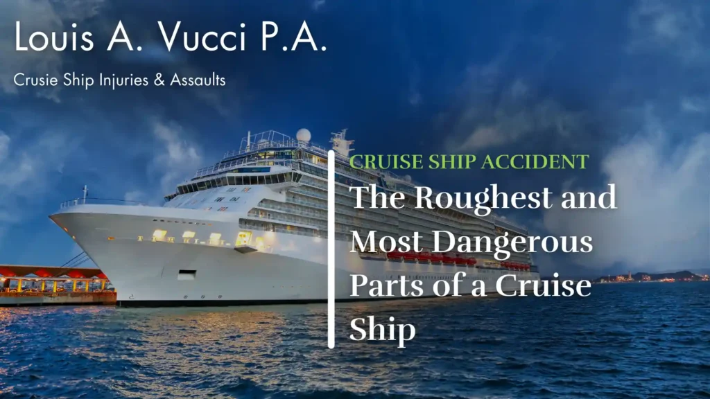 The Roughest and Most Dangerous Parts of a Cruise Ship